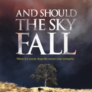 AND SHOULD THE SKY FALL Harcover